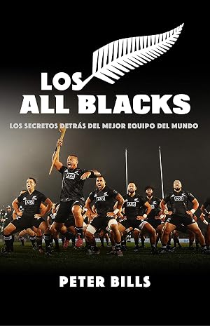 Los All Blacks: Los secretos detr&aacute;s del mejor equipo del mundo (C&oacute;rner)