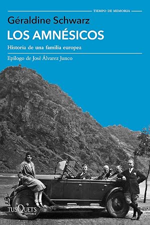Los amn&eacute;sicos: Historia de una familia europea (Tiempo de Memoria)