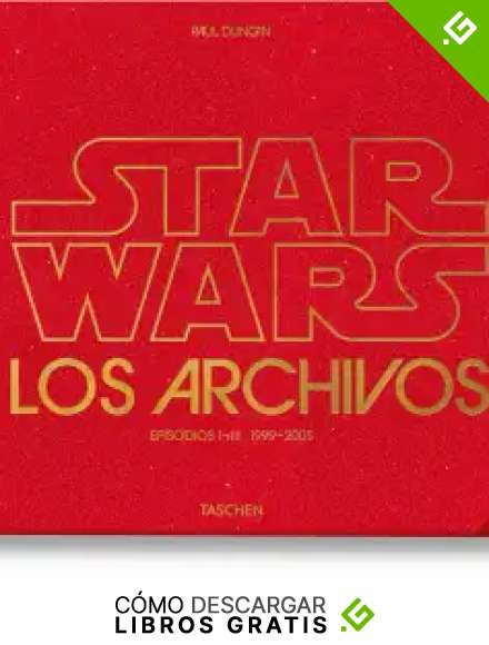 Los Archivos De Star Wars. 1999&ndash;2005