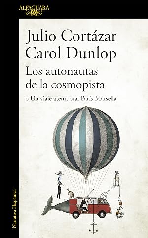 Los autonautas de la cosmopista: o un viaje atemporal Par&iacute;s-Marsella (Hisp&aacute;nica)