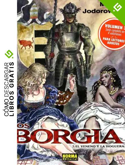 LOS BORGIA 03. EL VENENO Y LA HOGUERA (MANARA COLOR)