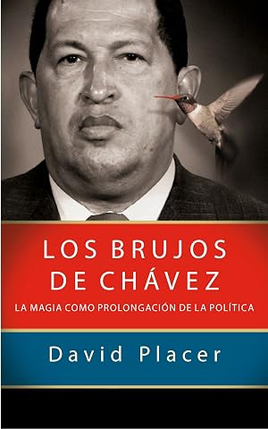 Los brujos de Ch&aacute;vez