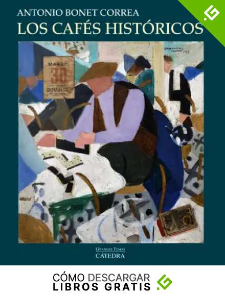 Los caf&eacute;s hist&oacute;ricos (Arte Grandes temas)