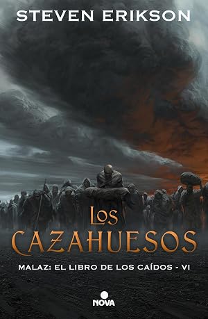 Los cazahuesos (Malaz: El Libro de los Ca&iacute;dos 6)