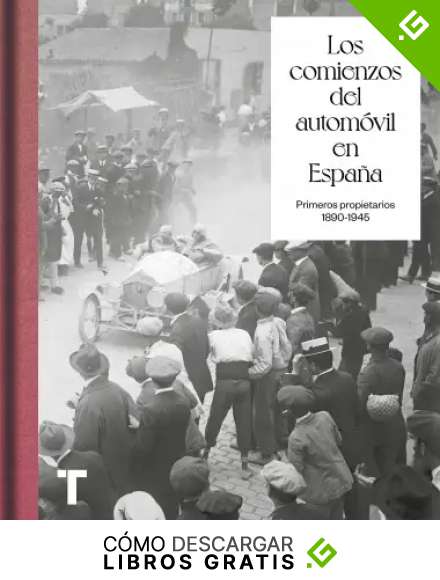Los comienzos del autom&oacute;vil en Espa&ntilde;a: Primeros propietarios 1890-1945 (Arte y foto)