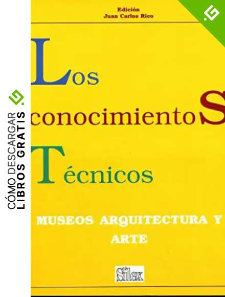 Los conocimientos t&eacute;cnicos: Museos, arquitectura, arte