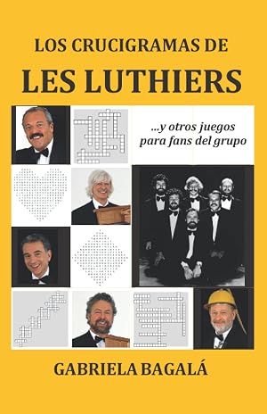 Los crucigramas de Les Luthiers: y otros juegos para fans del grupo