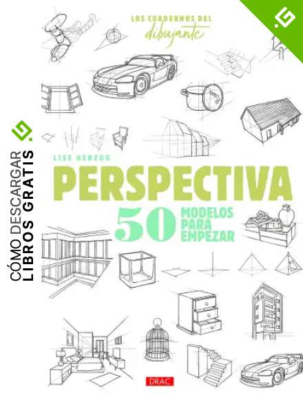 Los Cuadernos Del Dibujante. Perspectiva: 50 modelos para empezar