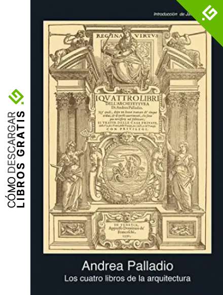 Los cuatro libros de arquitectura: 31 (Fuentes de arte)