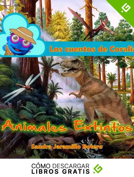 Los cuentos de Coralia: Animales Extintos