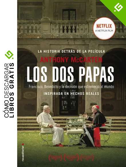 Los dos papas: Francisco, Benedicto y la decisi&oacute;n que estremeci&oacute; al mundo (No Ficci&oacute;n)