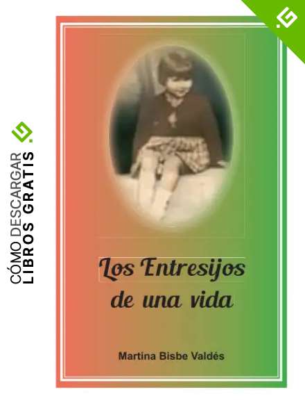 Los entresijos de una vida