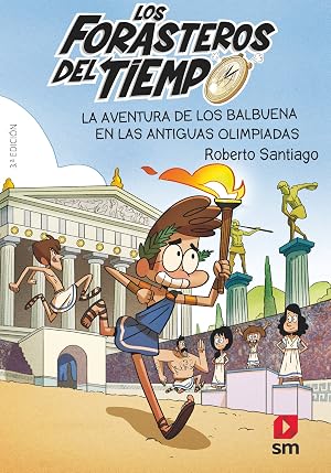 Los Forasteros del Tiempo 8: La aventura de los Balbuena en las antiguas olimpiadas