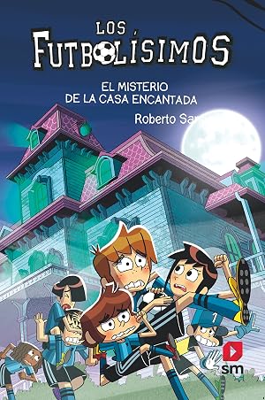 Los Futbol&iacute;simos 23: El misterio de la casa encantada