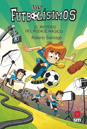 Los Futbol&iacute;simos 24: El misterio del rodaje m&aacute;gico