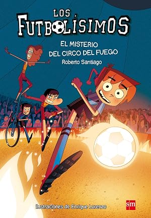 Los Futbol&iacute;simos 8: El misterio del circo del fuego
