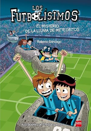 Los Futbol&iacute;simos 9: El misterio de la lluvia de meteoritos