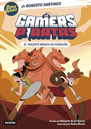 Los Gamers Piratas 3. El tridente m&aacute;gico de Poseid&oacute;n