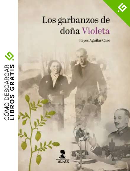 Los Garbanzos de do&ntilde;a Violeta (Otras narrativas)