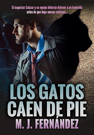 Los gatos caen de pie: (Inspector Salazar 06). Novela negra espa&ntilde;ola (Serie del inspector Salazar n&ordm; 6)