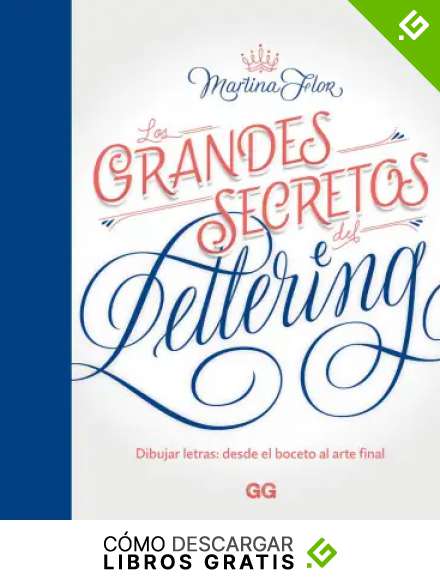 Los grandes secretos del lettering: Dibujar letras: desde el boceto al arte final (GGDIY)