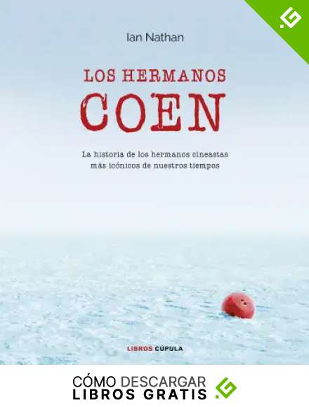 Los hermanos Coen: La historia de los hermanos cineastas m&aacute;s ic&oacute;nicos de nuestros tiempos (M&uacute;sica y cine)