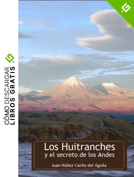 Los Huitranches y el secreto de los Andes