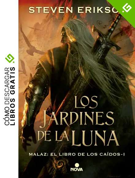 Los jardines de la Luna (Malaz: El Libro de los Ca&iacute;dos 1)