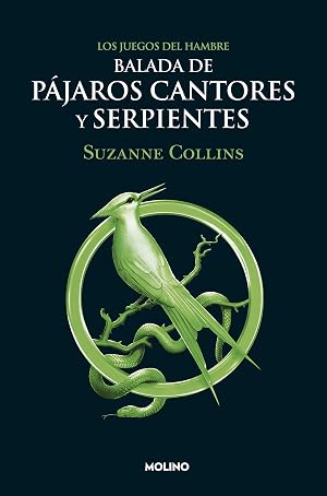Los Juegos del Hambre. Balada de p&aacute;jaros cantores y serpientes
