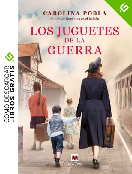 Los juguetes de la guerra: Una trama intensa de supervivencia y esperanza (Grandes Novelas)