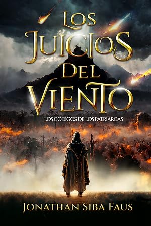 Los juicios del viento: Los c&oacute;digos de los patriarcas (fantas&iacute;a &eacute;pica)