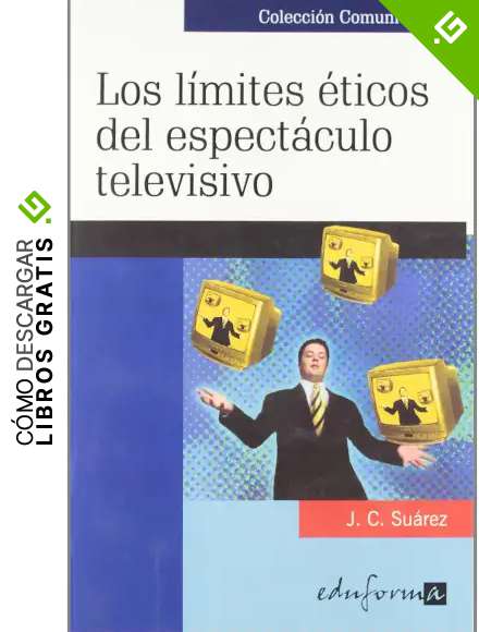 Los L&iacute;mites &Eacute;ticos Del Espect&aacute;culo Televisivo