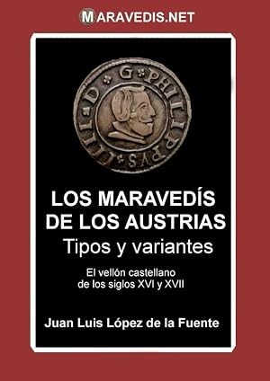 LOS MARAVEDIS DE LOS AUSTRIAS: Tipos y variantes