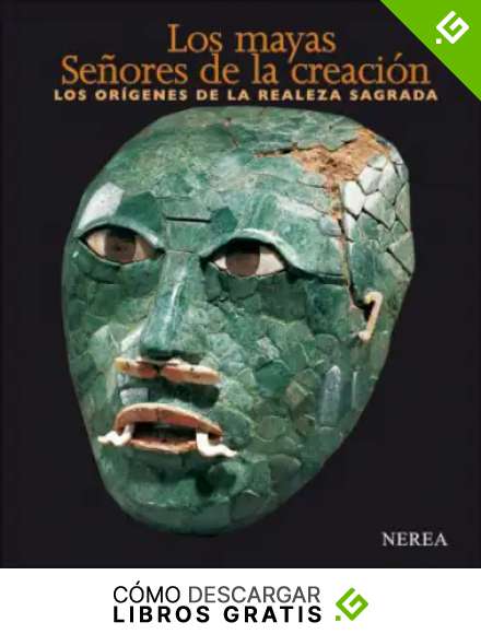 Los mayas. Se&ntilde;ores de la creaci&oacute;n (Formato grande)