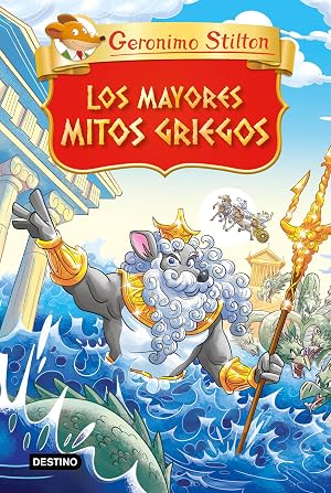 Los mayores mitos griegos (Grandes historias Stilton)