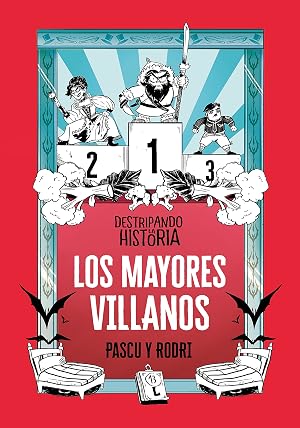 Los mayores villanos (Destripando la historia)