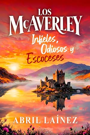 Los McAverley. Infieles, odiosos y escoceses.