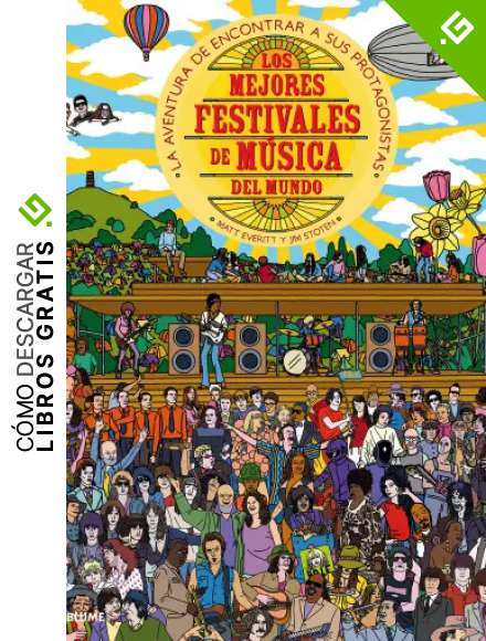 Los mejores festivales de m&uacute;sica: La aventura de encontrar a sus protagonistas