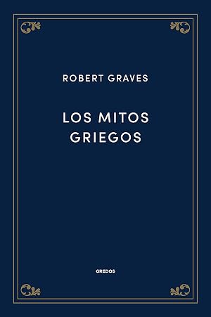 Los mitos griegos (VARIOS GREDOS)