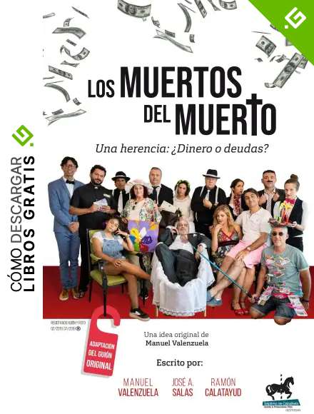 &iexcl;Los Muertos del Muerto!: Una herencia: &iquest;Dinero o deudas?