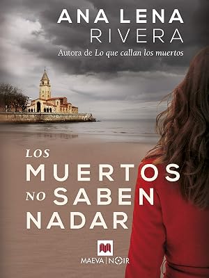 Los muertos no saben nadar: Una nueva investigaci&oacute;n de Gracia San Sebasti&aacute;n, que ahora colabora con la polic&iacute;a. (La serie de Gracia San Sebasti&aacute;n n&ordm; 3)