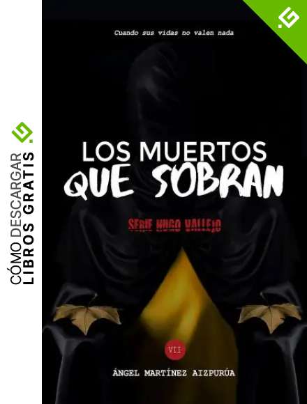 Los muertos que sobran (Hugo Vallejo n&ordm; 7)