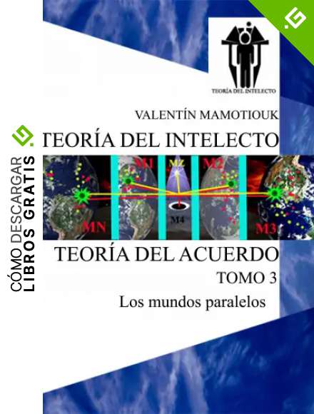 Los mundos paralelos (Teor&iacute;a del intelecto - Teor&iacute;a del acuerdo n&ordm; 6)