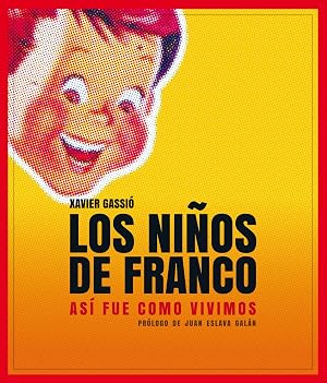 Los ni&ntilde;os de Franco (Vintage y nostalgia)