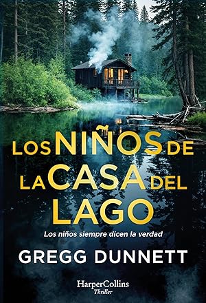 Los ni&ntilde;os de la casa del lago: Los ni&ntilde;os siempre dicen la verdad