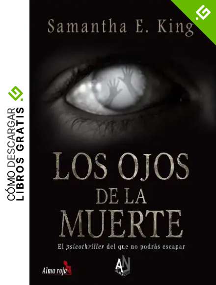 Los ojos de la muerte: El psicothriller del que no podr&aacute;s escapar
