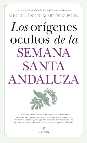 Los or&iacute;genes ocultos de la Semana Santa andaluza