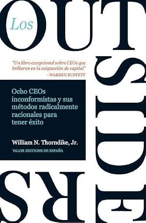 Los outsiders: Ocho CEOs no convencionales y su modelo radicalmente racional para el &eacute;xito
