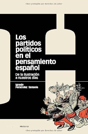 Los partidos pol&iacute;ticos en el pensamiento espa&ntilde;ol: De la Ilustraci&oacute;n a nuestros d&iacute;as (Estudios n&ordm; 71)
