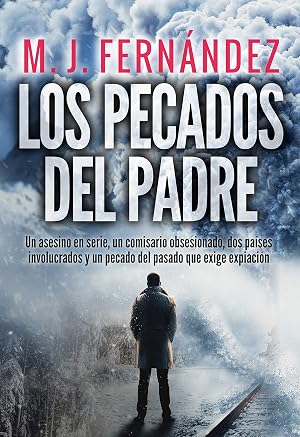 Los pecados del padre: (Novela polic&iacute;aca espa&ntilde;ola)